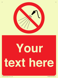 Custom prohibition Do not spray with water